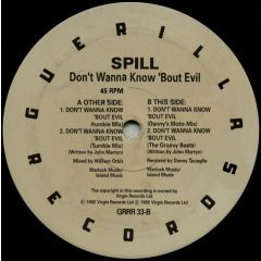 Spill - Spill - Don't Wanna Know Bout Evil - Guerilla