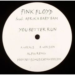 Pink Floyd - Pink Floyd - You Better Run (Remix) - Foot Fetish