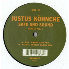 Justus Kohncke - Justus Kohncke - Safe And Sound (Remixes Volume 1) - Kompakt