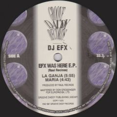 DJ Efx - DJ Efx - Efx Was Here EP - Groove Daddy