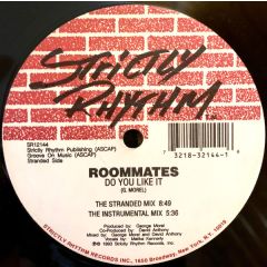 Roomates - Roomates - Bass Grooves/Do You Like It - Strictly Rhythm