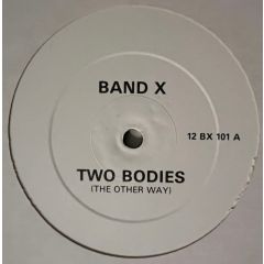Band X - Band X - Two Bodies (The Other Way) - White