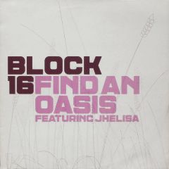 Block 16 Feat. Jhelisa - Block 16 Feat. Jhelisa - Find An Oasis - Nuphonic