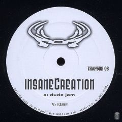 Insane Creation - Insane Creation - Dude Jam - Traktor Schalllabor