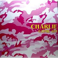Charlie - Charlie - Come On - Double Top