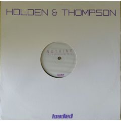 Holden & Thompson - Holden & Thompson - Nothing - Loaded