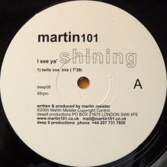 Martin101 - Martin101 - I See Ya Shining - Deep 6