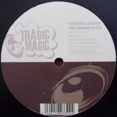 Trevor Loveys - Trevor Loveys - The Shake It EP - Tragic Magic