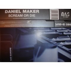 Daniel Maker - Daniel Maker - Scream Or Die - Gas Records