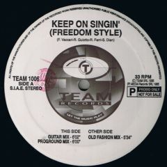 Freedom Style - Freedom Style - Keep On Singin' - Team Records