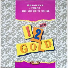 Bar Kays - Bar Kays - Sexomatic / Shake Your Rump To The Funk - Old Gold