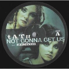 t.A.T.u. - t.A.T.u. - Not Gonna Get Us Remixes - Interscope Records, Universal Music Russia