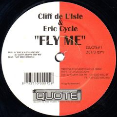 Cliff De L'Isle & Eric Cycle - Cliff De L'Isle & Eric Cycle - Fly Me - Quote 1