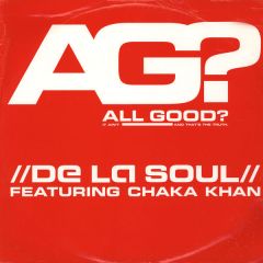 De La Soul Ft Chaka Khan - De La Soul Ft Chaka Khan - All Good (Remix) - Tommy Boy
