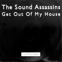 Sound Assasins - Sound Assasins - Get Out Of My House! - Coolx 173