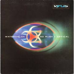 Ed Rush & Optical - Ed Rush & Optical - Watermelon / Sick Note - Virus 