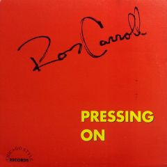 Ron Carroll - Ron Carroll - Pressing On - Chicago Sytle Rec