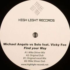 Michael Angelo Vs Solo Feat. Vicky Fee - Michael Angelo Vs Solo Feat. Vicky Fee - Find Your Way - Digital Only