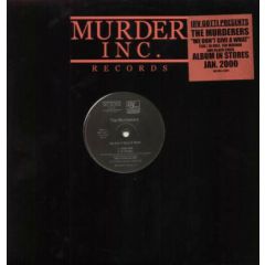 The Murderers - The Murderers - We Don't Give A What - Murder Inc
