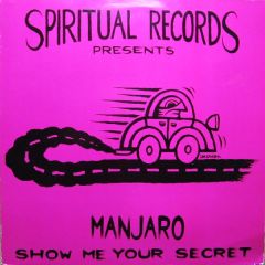 Manjaro - Manjaro - Show Me Your Secret - Spiritual Records