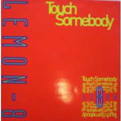 Lemon-8 - Lemon-8 - Touch Somebody - IMC