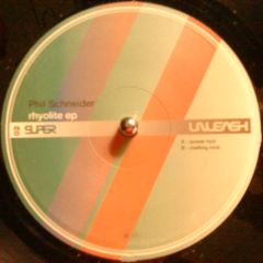 Phil Schneider - Phil Schneider - Rhyolite EP - Superunleash 2