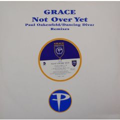 Grace - Grace - Not Over Yet (Paul Oakenfold / Dancing Divaz Remixes) - Perfecto, EastWest