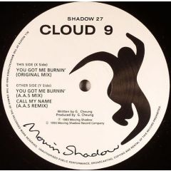 Cloud Nine - Cloud Nine - You Got Me Burnin (Remix) - Moving Shadow