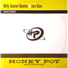 Billy Daniel Bunter & Jon Doe - Billy Daniel Bunter & Jon Doe - Round & Round - Honey Pot 