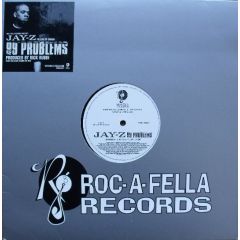 Jay-Z - Jay-Z - 99 Problems - Roc-A-Fella Records