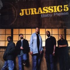 Jurassic 5 - Jurassic 5 - Baby Please - Up Above Records