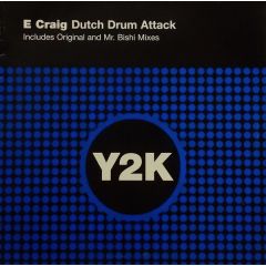E Craig - E Craig - Dutch Drum Attack - Y2K