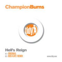 Champion Burns - Hell's Reign - Tidy Trax