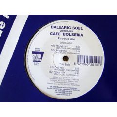 Balearic Soul Presents Cafe' Bolseria - Balearic Soul Presents Cafe' Bolseria - Rescue Me - Sound Division