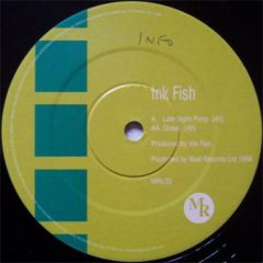 Ink Fish - Ink Fish - Late Night Pimp / Ocean - Mad Records Ltd.