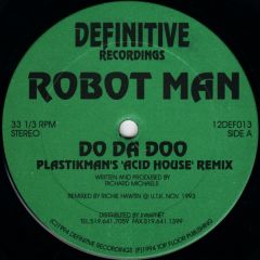 Robotman - Robotman - Do Da Doo (Plastikman's 'Acid House' Remix) - Definitive Recordings