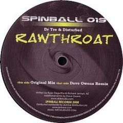 Dr Tre & Disturbed - Dr Tre & Disturbed - Raw Throat - Spinball