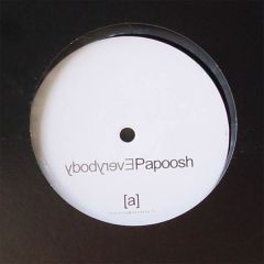 Papoosh - Papoosh - Everybody - Not On Label