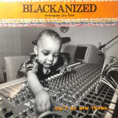 Blacka'nized - Blacka'nized - Ain't No New Thang - Natural Response