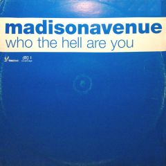 Madison Avenue - Who The Hell Are You - Vc Recordings