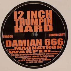Damian 666 - Damian 666 - Magnatron - 12 Inch Thumpin Hard