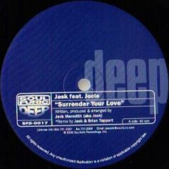 Jask Featuring Jocie - Jask Featuring Jocie - Surrender Your Love - Soul Furic Deep