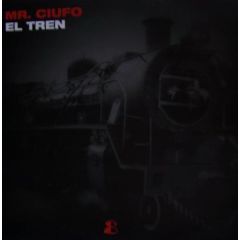Mr Ciufo - Mr Ciufo - El Tren - Vinylized