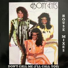 Ebony Eyes - Ebony Eyes - Don't Call Me (I'll Call You) - Independant Soul Recordings