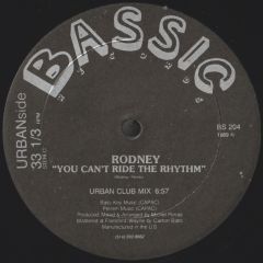 Rodney / Urban Parts - You Can't Ride The Rhythm - Bassic Records