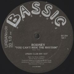 Rodney - Rodney - You Can't Ride The Rhythm - Bassic