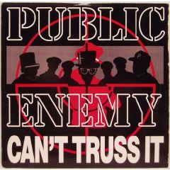 Public Enemy - Public Enemy - Cant Truss It - Def Jam