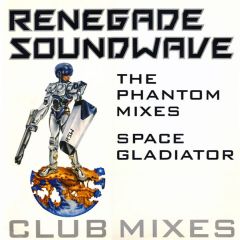 Renegade Soundwave - Renegade Soundwave - The Phantom / Space Gladiator (Remix) - Mute