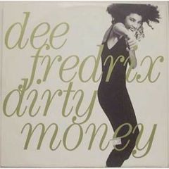 Dee Fredrix - Dee Fredrix - Dirty Money - East West