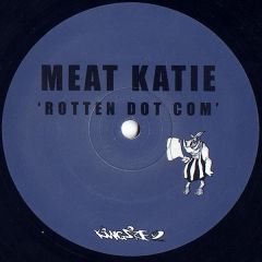 Meat Katie - Meat Katie - Rotten Dot Com - Kingsize